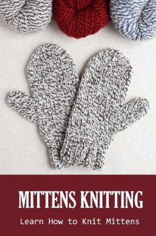 Cover of Mittens Knitting