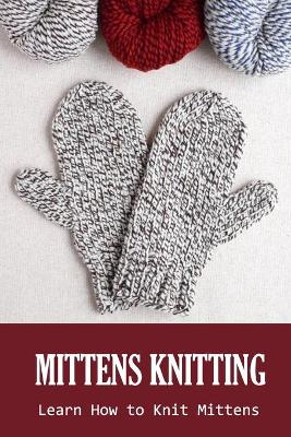 Book cover for Mittens Knitting