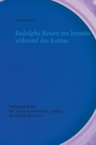 Cover of Rudolphs Reisen ins Jenseits während des Komas