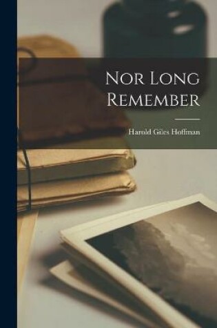 Cover of Nor Long Remember