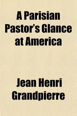 Book cover for A Parisian Pastor's Glance at America