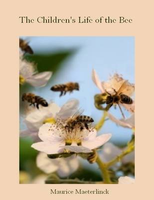 Book cover for The Children's Life of the Bee (Illustrated)