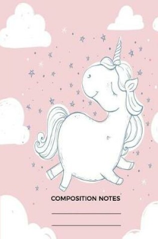 Cover of Cute Unicorn Composition Notes