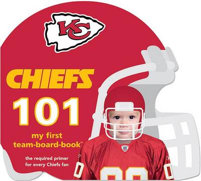 Book cover for Kansas City Chiefs 101