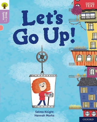 Book cover for Oxford Reading Tree Word Sparks: Level 1+: Let's Go Up!