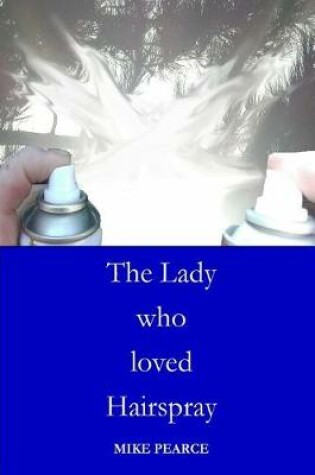 Cover of The Lady Who Loved Hairspray