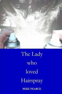 Book cover for The Lady Who Loved Hairspray