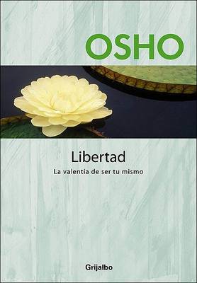 Book cover for Libertad - La Valentia de Ser Tu Mismo