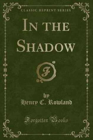 Cover of In the Shadow (Classic Reprint)