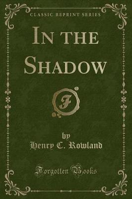 Book cover for In the Shadow (Classic Reprint)