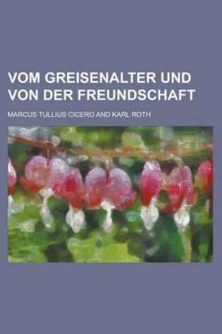 Cover of Vom Greisenalter Und Von Der Freundschaft