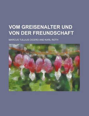 Book cover for Vom Greisenalter Und Von Der Freundschaft