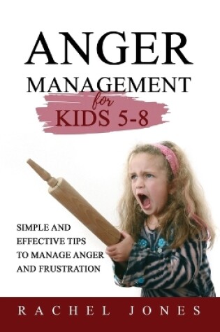 Cover of Anger Management for Kids 5-8