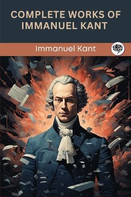 Book cover for Complete Works of Immanuel Kant (Grapevine Press)