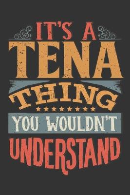 Book cover for Its A Tena Thing You Wouldnt Understand