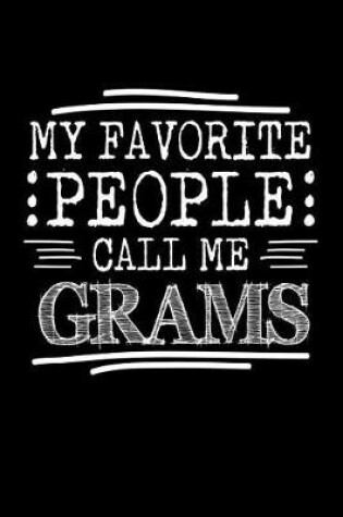 Cover of My Favorite People Call Me Grams