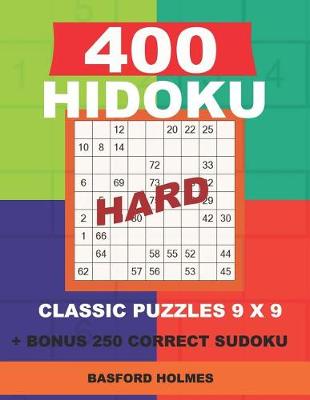 Cover of 400 HIDOKU HARD classic puzzles 9 x 9 + BONUS 250 correct sudoku