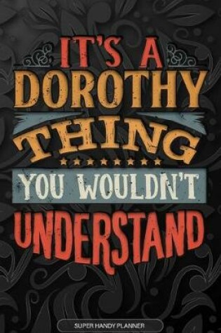 Cover of It's A Dorothy Thing You Wouldn't Understand