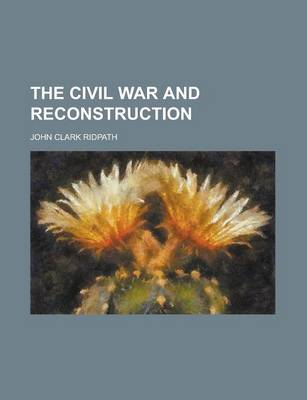 Book cover for The Civil War and Reconstruction