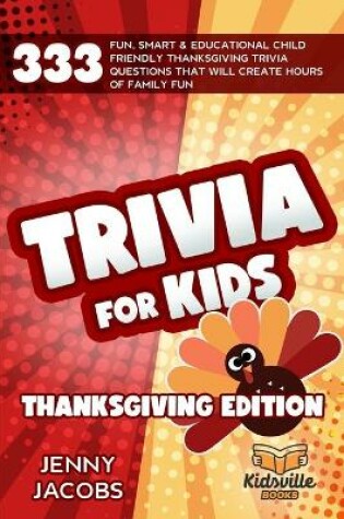 Cover of Trivia For Kids Thanksgiving Edition