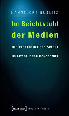 Book cover for Im Beichtstuhl Der Medien: Die Produktion Des Selbst Im Offentlichen Bekenntnis