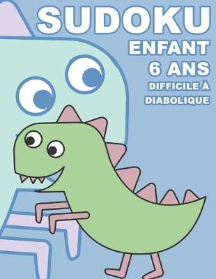 Book cover for Sudoku Enfant 6 Ans Difficile À Diabolique