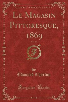 Book cover for Le Magasin Pittoresque, 1869, Vol. 37 (Classic Reprint)