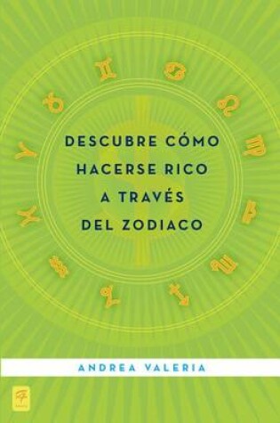 Cover of Descubre Como Hacerse Rico A Traves del Zodiaco