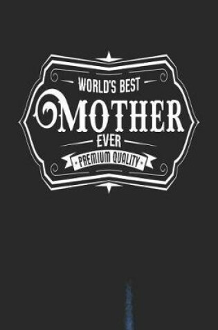 Cover of World's Best Mother Ever Premium Quality