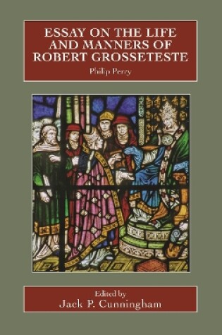 Cover of Essay on the Life and Manners of Robert Grosseteste