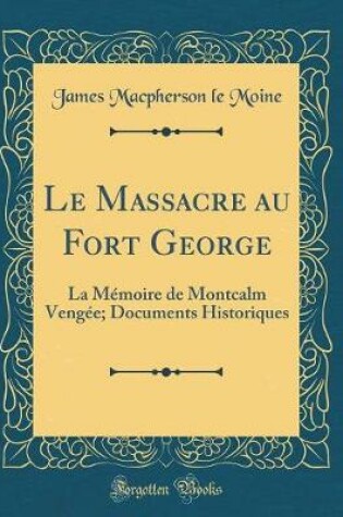 Cover of Le Massacre Au Fort George