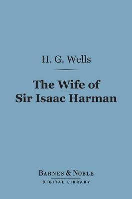 Cover of The Wife of Sir Isaac Harman (Barnes & Noble Digital Library)