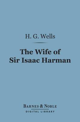 Book cover for The Wife of Sir Isaac Harman (Barnes & Noble Digital Library)