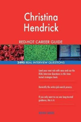 Cover of Christina Hendrick RED-HOT Career Guide; 2495 REAL Interview Questions