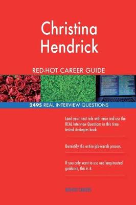 Book cover for Christina Hendrick RED-HOT Career Guide; 2495 REAL Interview Questions