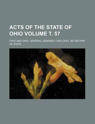 Book cover for Acts of the State of Ohio Volume . 57