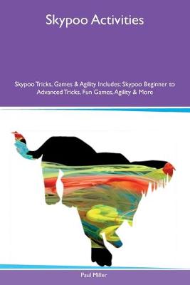 Book cover for Skypoo Activities Skypoo Tricks, Games & Agility Includes