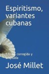 Book cover for Espiritismo, Variantes Cubanas