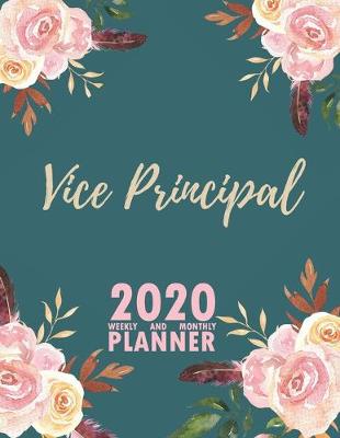 Book cover for Vice Principal 2020 Weekly and Monthly Planner