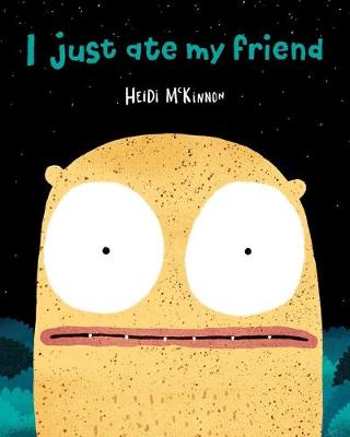 Book cover for I Just Ate My Friend