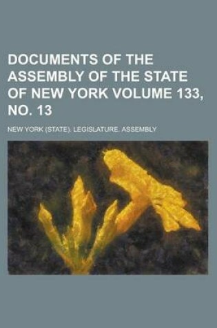 Cover of Documents of the Assembly of the State of New York Volume 133, No. 13