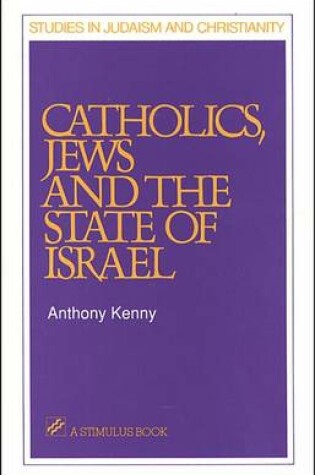 Cover of Catholics, Jews and the State of Israel