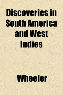 Book cover for Discoveries in South America and West Indies