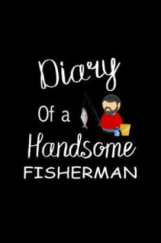 Cover of Diary of a Handsome Fisherman