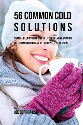 Book cover for 56 Common Cold Solutions