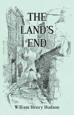 Book cover for The Land's End - A Naturalist's Impressions In West Cornwall, Illustrated