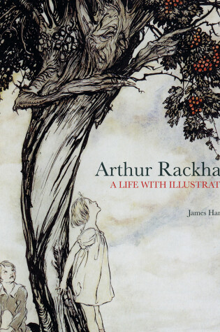 Cover of Arthur Rackham: A Life with Illustration