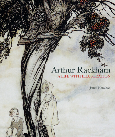 Book cover for Arthur Rackham: A Life with Illustration