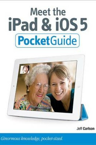 Cover of Meet the iPad and IOS 5