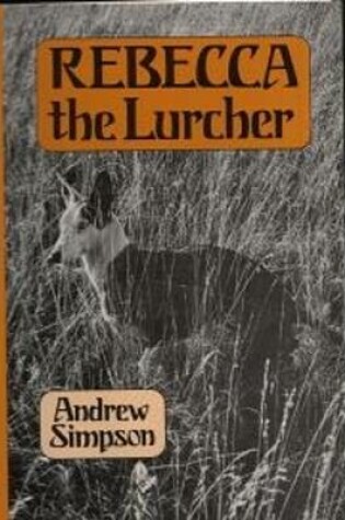 Cover of Rebecca the Lurcher